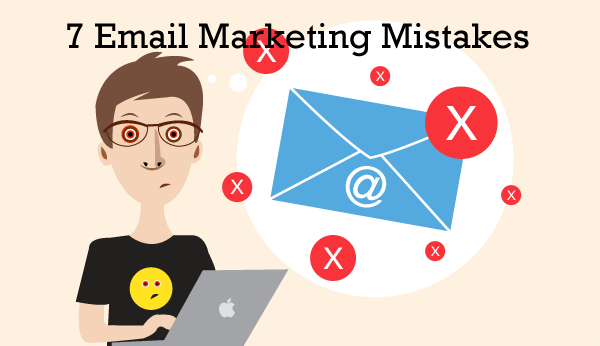 7 Email Marketing Mistakes- You must avoid